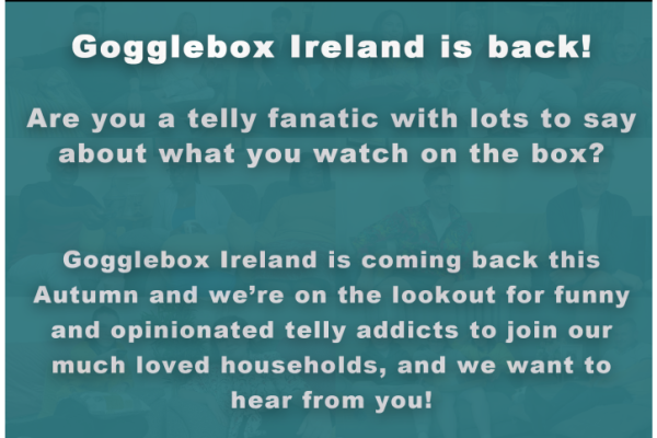 Gogglebox Ireland is back for its 10th season and they want YOU to join the brand-new series