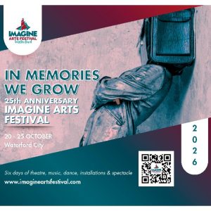 Imagine Arts Festival celebrates 25 years with six days of new work across Waterford City